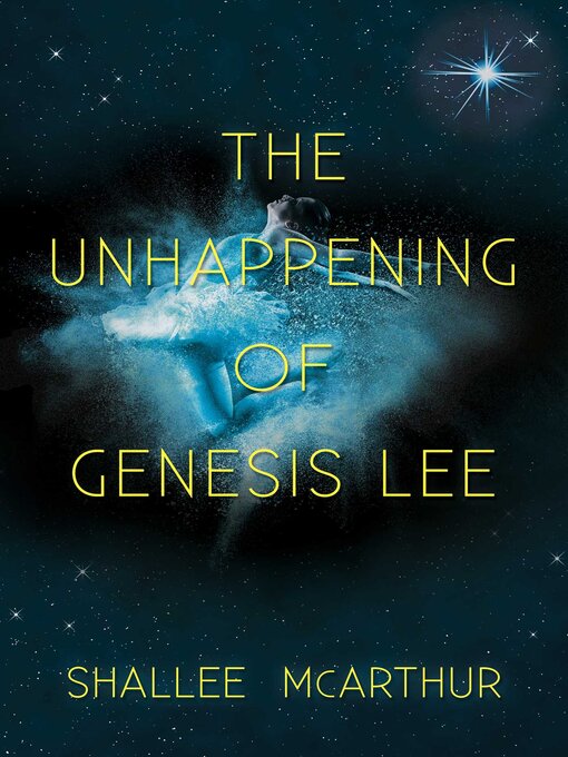 Title details for The Unhappening of Genesis Lee by Shallee McArthur - Wait list